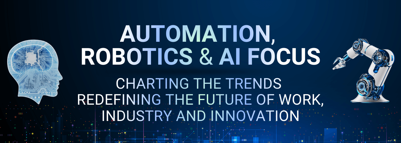 Banner 1 AUTOMATION ROBOTICS AI FOCUS.png