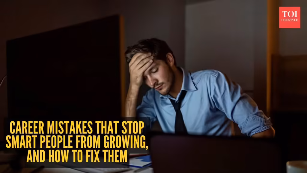 7 career mistakes that stop smart people from growing, and how to fix them 1 msid 130085317imgsize 43094.cms .avif